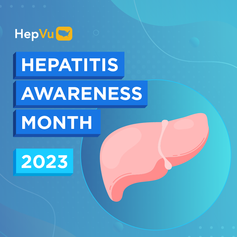 Hepatitis Awareness Month 2023 - HepVu