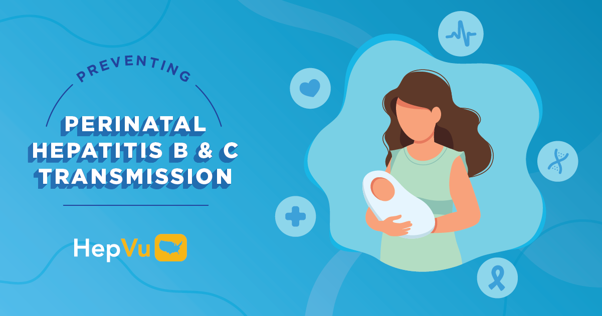 Webinar: Preventing Perinatal Hepatitis B And C Transmission - HepVu